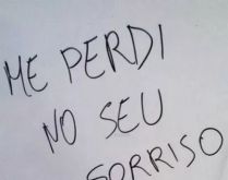 Me perdi no seu sorriso. Me perdi no seu sorriso....