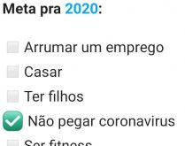 Meta para 2020. Esse ano não tem jeito, a melhor solução é se proteger, vamos atingir essa meta!.
