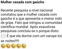 Mulher casada com gaúcho. Recente pesquisa a nível nacional constatou que a mulher casada com gaúcho....