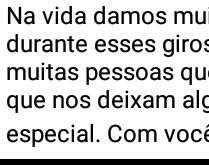 Na vida damos muitas voltas. E durantes esses giros, encontramos muitas pessoas....
