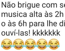 Não brigue com seu vizinho qu.... às 2 horas da manhã, telefone-o às 6....