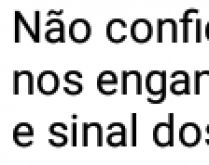 Confie no olhar. Não confies nas palavras, elas podem enganar, confie no olhar....