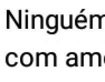 Ninguém larga sem dor. Ninguém larga sem dor, o que possui com amor.