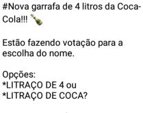 Brincadeira quente: Nova garra.... Brincadeira quente: Nova garrafa da coca-cola, prefere de 4 litros?.