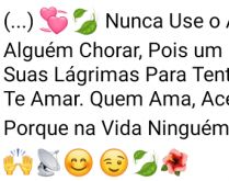 Nunca use o amor para fazer al.... Pois um dia você usará suas lágrimas para tentar fazer alguém te amar..