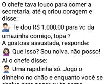 Chefe esperto. O chefe tava louco para comer a secretária.
