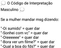O código de interpretação m.... É assim que funciona a mente masculina em alguns casos, veja... kkkkkk.