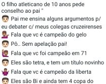 O filho atleticano pede consel.... O filho atleticano de 10 anos pede conselho ao pai para debater com os cruzeirenses....