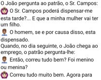 Chefe, poderá dispensar-me es.... O João pergunta para seu chefe, Sr. Campos, se poderá dispensá-lo essa tarde....