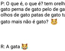 O que é o que é: Tem orelha .... Charada: Tem orelha de gato, perna de gato, pelo de gato... mas não é gato?.