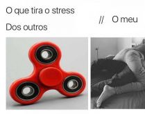 O que tira o stress dos outros.... O que tira o stress dos outros vs o meu.