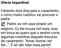 Oferta Imperdível. Noivo faz proposta para padre que mais uma vez é muito esperto, confira....