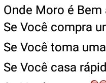 Onde moro é bem assim. Se você compra um carro é rico, se você toma uma cerveja....