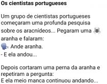 Os cientistas portugueses. Um grupo de cientistas portugueses começaram uma profunda pesquisa.