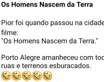 Os Homens Nascem da Terra. Quando passou o filme 