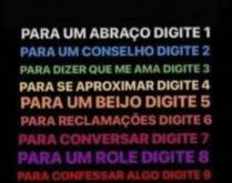 Brincadeira: Para um abraço d.... Para um conselho digite 2, para dizer que me ama digite 3....