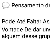 Vontade de pegar alguém do grupo. Hoje estou igual a Tim, cheio de planos, e nenhum presta....