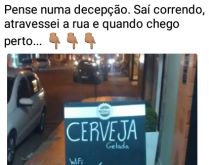 Wi-fi grátis, cerveja gelada. É o maluco pensou que era outra coisa... rsrs.