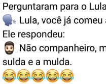 Perguntaram para o Lula. Perguntaram para o Lula se ele já comeu acelga....