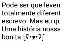 Quero uma história. Pode ser que levemos uma história totalmente diferente da que eu escrevo....
