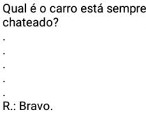 Qual é o carro que está semp.... Você já deve ter visto esse carro, ele está sempre irado... com raiva... sabe de qual carro estou falando?.