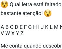 Qual letra está faltado? Pres.... Qual letra está faltado? Duvido você acertar!.