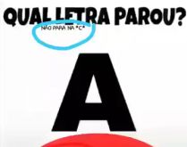 Qual letra parou? Não para na C!. Nova brincadeira para status, confira..