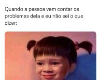 Quando a pessoa vem contas os .... Quando a pessoa vem contas os problemas dela e eu não sei o que dizer 🤷🏽‍♂️.