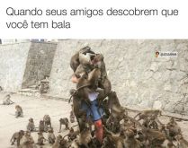 Quando descobrem que tenho bala. Sabe quando seus amigos descobrem que você tem bala? Então, essa imagem representa bem esse momento....