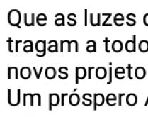 Que as luzes do novo ano brilh.... ...e tragam a todos novos desafios, novos projetos e muito sucesso..