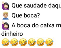 Que saudades daquela boca! Que saudades daquela boca!. Mas que saudade daquela boca....