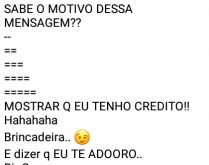 Sabe o motivo dessa mensagem?. Mostrar que eu tenho crédito!.