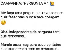 Brincadeira: Pergunta aí!. Brincadeira para descontrair e puxar conversa com seus contatos, veja....