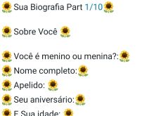 Sua biografia part 1/10 - sobr.... Nova biografia: você é menino ou menina? Nome completo... Apelido....
