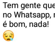 Faxina no whatsapp. Tem gente que vive fazendo faxina no WhatsApp....