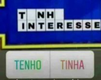 Tinha ou tenho interesse?. Tinha ou tem interesse? Mande no status ou para seu / sua crush e se divirta!.