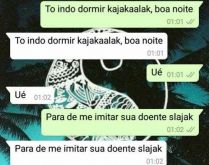 Pare de me imitar. Garotão tá lá jogando na estratégia com a mina que estava imitando ele, mas....