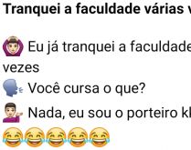 Tranquei a faculdade várias v.... Um porteiro conversando com uma pessoa diz que trancou a faculdade várias vezes....