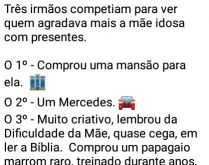 Quem vai agradar mais a mãe?. Três irmãos, competindo para ver quem agradava mais a mãe, cada um dá um presente à ela, confira..
