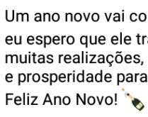 Um ano novo vai começar.... Eu espero que ele traga muitas realizações....