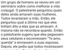 Respostas das esposas. Um grupo de homens estava reunido num seminário sobre como melhorar a vida conjugal....
