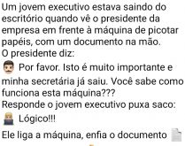 Jovem, você sabe como funcion.... O presidente da empresa precisava tirar uma cópia de um documento, até que um jovem se prontifica a ajudá-lo... confira!.