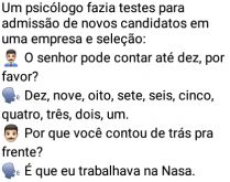 Pode contar até 10?. Numa entrevista de emprego o psicologo pede aos entrevistados que contem até dez....