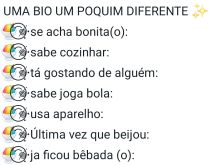 Uma bio um poquim diferente. Nova bio, um poquinho diferente, confira!.