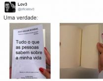 Tudo o que as pessoas sabem so.... Uma verdade: Tudo o que as pessoas sabem sobre minha vida.