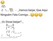 Vamos Beijar, que aqui ningué.... Brincadeira para enviar para grupos e se surpreender com as respostas kkkkk.