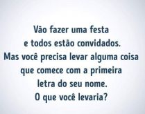 Vão fazer uma festa. Vão fazer uma festa e todos estão convidados....